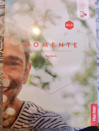 Momente. [...]. A1.2. [...]. Kursbuch plus inte...