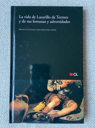 La vida de Lazarillo de Tormes y de sus fortuna...