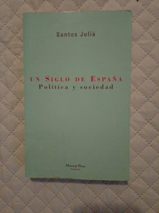 Un siglo de España. Política y sociedad