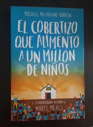 El cobertizo que alimentó a un millón de niños:...
