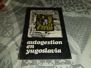AUTOGESTIÓN EN YUGOSLAVIA . LIBRO