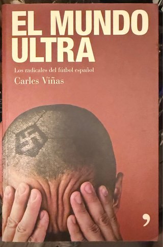 El Mundo Ultra - (Los radicales del fútbol)