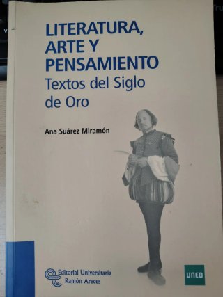 Literatura, arte y pensamiento: Siglo de oro. UNED