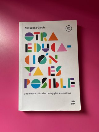 Otra educación ya es posible: una introducción ...