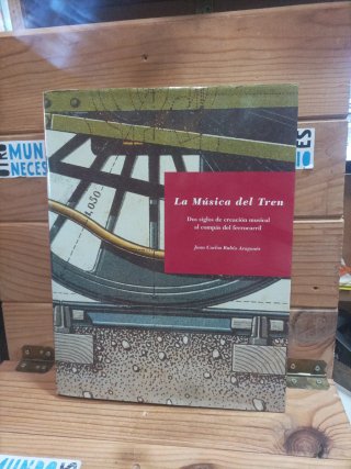 La música del tren. Juan Carlos Rubio Aragonés