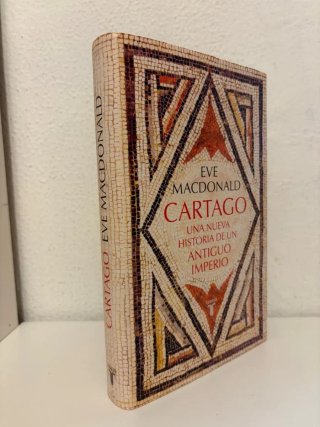 Cartago: Una nueva historia de un antiguo imperio
