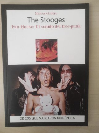 The Stooges: Fun house, el sonido del free-punk