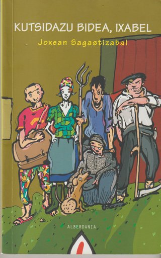 KUTSIDAZU BIDEA, IXABEL - JOXEAN SAGASTIZABAL