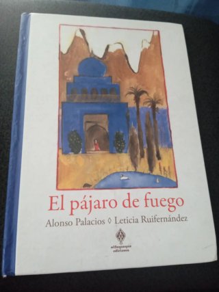 El pájaro de fuego - Alonso Palacios