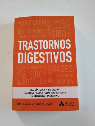 Trastornos digestivos: Del síntoma a la causa: ...
