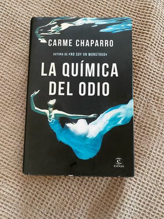 Libro La química del odio.Carme Chaparro.Tapa dura