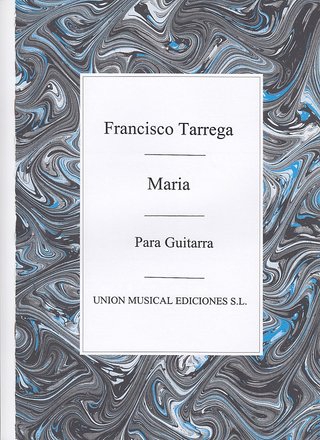Fco. Tárrega. María. Para guitarra. Ed. UME