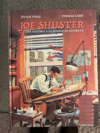 Joe Shuster: una historia a la sombra de Superman