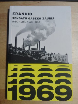 Erandio 1969: sendatu gabeko zauria = una herid...