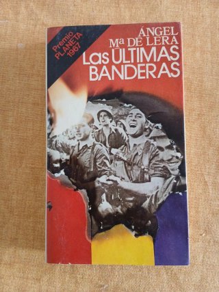 Las últimas banderas. Premio planeta 1967