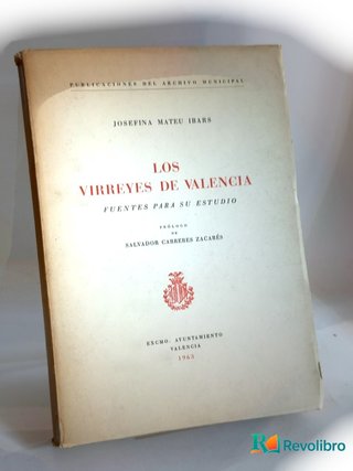 Los virreyes de Valencia - 1ª edición - Josefina Mateu Ibars