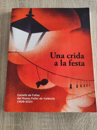 Una crida a la festa: Carteles de Fallas 1929-2021