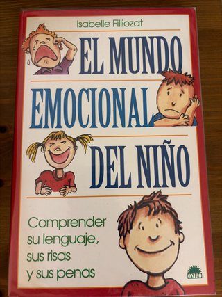 El mundo emocional del niño: comprender su leng...