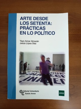 Arte desde los setenta: prácticas en lo político