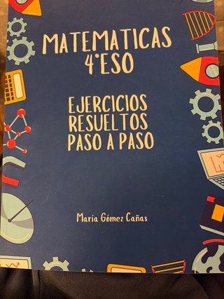 Matemáticas 4º Eso: Ejercicios resueltos paso a...