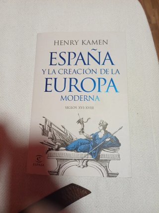 España y la creación de la Europa moderna: sigl...